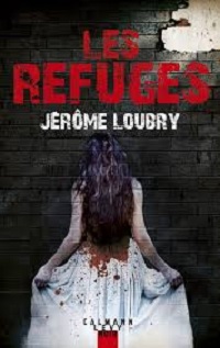 Les refuges de Jérôme Loubry